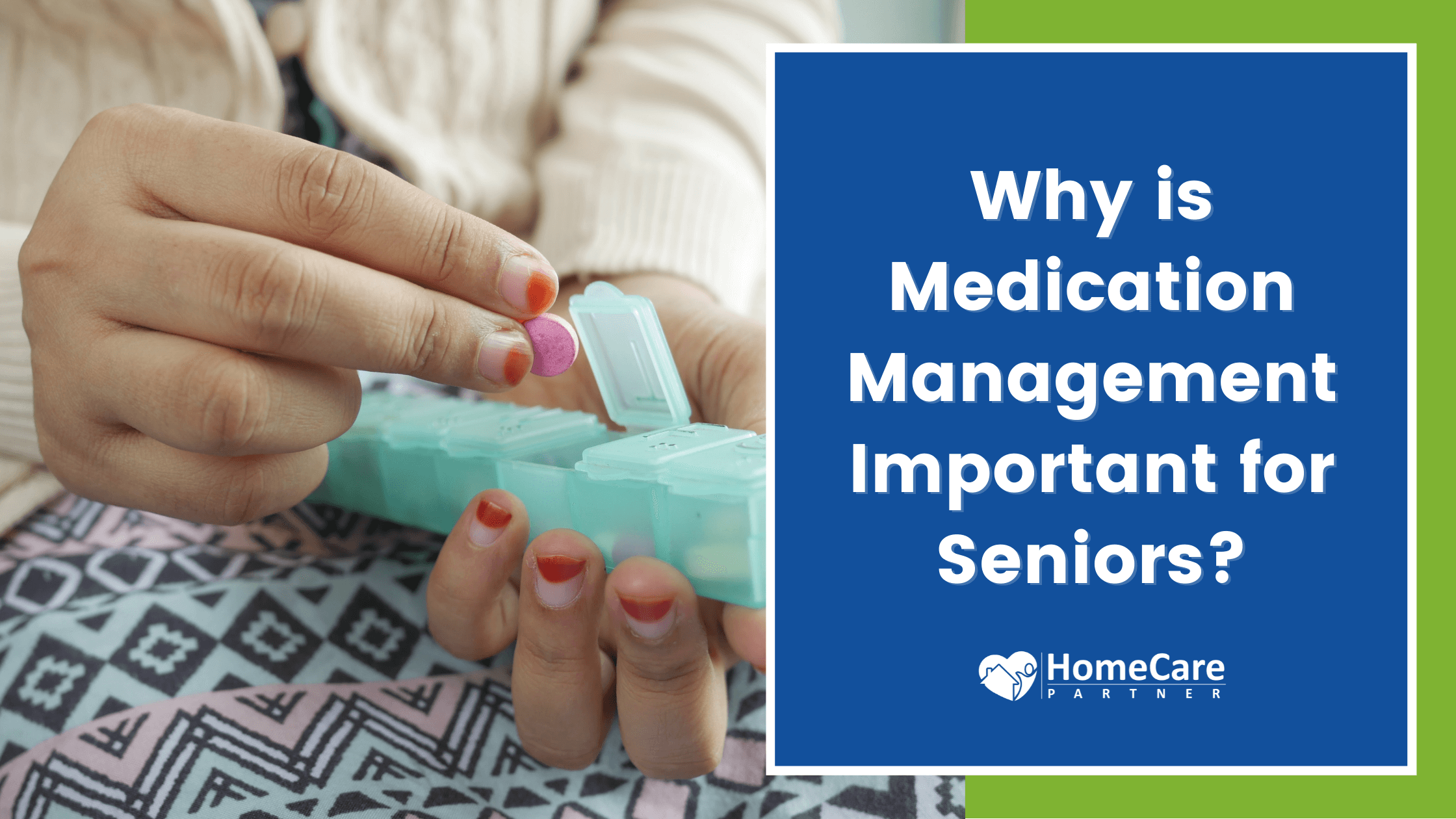 Why is Medication Management Important for Seniors?